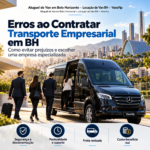 Erros ao Contratar Transporte Empresarial em BH Como Evitar Prejuízos e Escolher uma Empresa Especializada